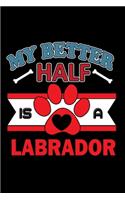 My Better Half is a Labrador