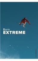 Born Extreme - Snowboarding Journal