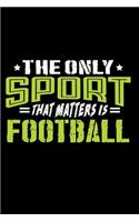 The Only Sport That Matters Is Football