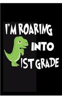 I'm Roaring Into 1st Grade