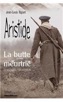 Aristide, La Butte Meurtrie (Vauquois 1914-1918)