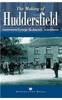 The Making of Huddersfield