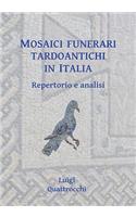 Mosaici Funerari Tardoantichi in Italia