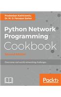 Python Network Programming Cookbook -: Practical solutions to overcome real-world networking challenges