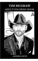Tim McGraw Adult Coloring Book: Multiple Grammy Award Winner and Legendary Country Musician, Acclaimed Actor and Musical Icon Inspired Adult Coloring Book