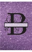 B - Journal & Notebook: Monogram Letter B, Journal, Notebook with Unicorn Motif on Back and - Purple Glitter Effect Cover(2 Purple Glitter Cover 6" X 9" 150pg)