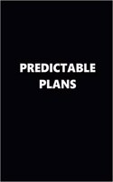 2019 Weekly Planner Funny Temper Predictable Plans Black White 134 Pages