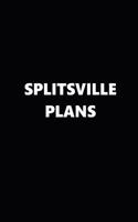 2019 Weekly Planner Funny Theme Splitsville Plans Black White 134 Pages: 2019 Planners Calendars Organizers Datebooks Appointment Books Agendas