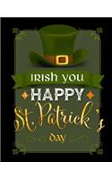 Irish You a Happy St. Patrick's Day