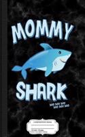 Mommy Shark Composition Notebook: College Ruled 93/4 X 71/2 100 Sheets 200 Pages for Writing