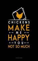 Chickens Make Me Happy You, Not So Much: Accounts Journal(1472 Accounts Journal)