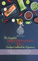 The Complete Mediterranean Diet Crockpot Cookbook for Beginners