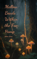 Mellow Beads Within the Fae Hemp