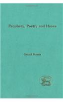 Prophecy, Poetry and Hosea (the Library of Hebrew Bible/Old Testament Studies)