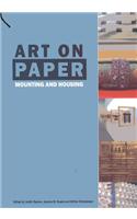 Art on Paper: Mounting and Housing