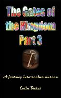 Gates of the Kingdom Part 3