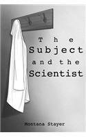 The Subject and the Scientist