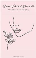 Rose Petal Breath