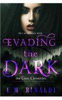 Evading the Dark: (1 The Cross Chronicles)