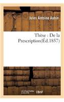 Thèse: de la Prescription