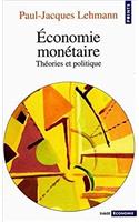 Economie Mon'taire.Th'ories Et Politique