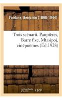 Trois Scénarii. Paupières, Barre Fixe, Mtasipoj, Cinépoèmes