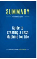 Summary: Guide to Creating a Cash Machine for Life: Review and Analysis of Langemeier's Book