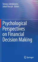 Psychological Perspectives on Financial Decision Making