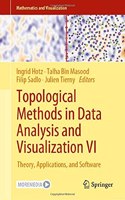 Topological Methods in Data Analysis and Visualization VI: Theory, Applications, and Software