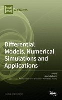 Differential Models, Numerical Simulations and Applications