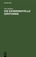Die Experimentelle Diphtherie