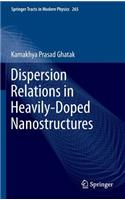 Dispersion Relations in Heavily-Doped Nanostructures: (265 Springer Tracts in Modern Physics)