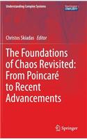 The Foundations of Chaos Revisited: From Poincaré to Recent Advancements