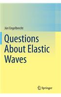 Questions about Elastic Waves