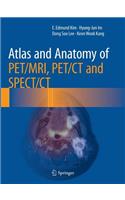 Atlas and Anatomy of Pet/Mri, Pet/CT and Spect/CT