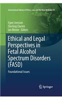Ethical and Legal Perspectives in Fetal Alcohol Spectrum Disorders (Fasd)