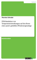 FEM-Simulation von Temperatureinwirkungen auf den Rotor einer passiv gekühlten Windenergieanlage