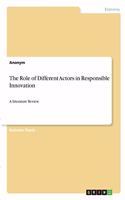 Role of Different Actors in Responsible Innovation: A Literature Review