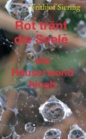 Rot tränt die Seele