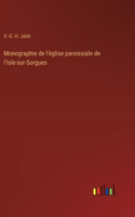 Monographie de l'église paroissiale de l'Isle-sur-Sorgues