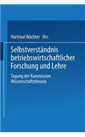 Selbstverständnis Betriebswirtschaftlicher Forschung Und Lehre