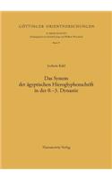 Das System Der Agyptischen Hieroglyphenschrift in Der 0.-3. Dynastie: (29 Geottinger Orientforschungen)