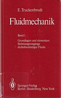 Fluidenmechanik: Band 1: Grundlagen Und Elementare Str Mungsvorg Nge Dichtebest Ndiger Fluide