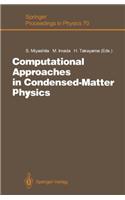 Computational Approaches in Condensed-Matter Physics: Proceedings of the 6th Nishinomiya-Yukawa Memorial Symposium, Nishinomiya, Japan, October 24 and 25, 1991