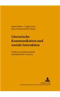 Literarische Kommunikation Und Soziale Interaktion