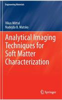 Analytical Imaging Techniques for Soft Matter Characterization