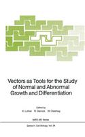 Vectors as Tools for the Study of Normal and Abnormal Growth and Differentiation
