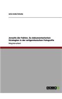 Jenseits der Fakten. Zu dokumentarischen Strategien in der zeitgenössischen Fotografie