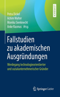 Fallstudien Zu Akademischen Ausgründungen