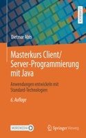 Masterkurs Client/Server-Programmierung Mit Java: Anwendungen Entwickeln Mit Standard-Technologien